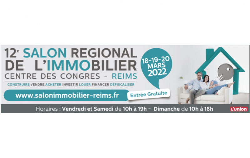 Salon Regional De L'immobilier à Reims (51100) du 18/03/2022 au 20/03/2022