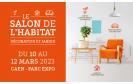 Salon De L'habitat De La Decoration Et Du Jardin à Caen (14000) du 10/03/2023 au 12/03/2023
