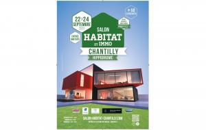 Salon De L'habitat Et De L'immobilier à Chantilly (60500) du 22/09/2023 au 24/09/2023