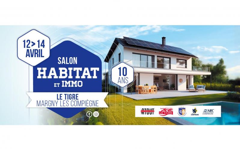 Salon De L'habitat Et De L'immobilier à Margny-lès-compiègne (60280) du 12/04/2024 au 14/04/2024