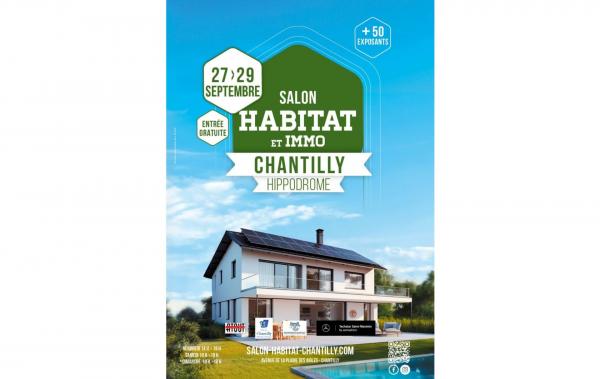 Salon De L'habitat Et De L'immobilier à Chantilly (60500) du 27/09/2024 au 29/09/2024