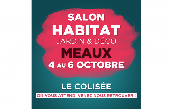 Salon De L'habitat à Meaux (77100) du 04/10/2024 au 06/10/2024