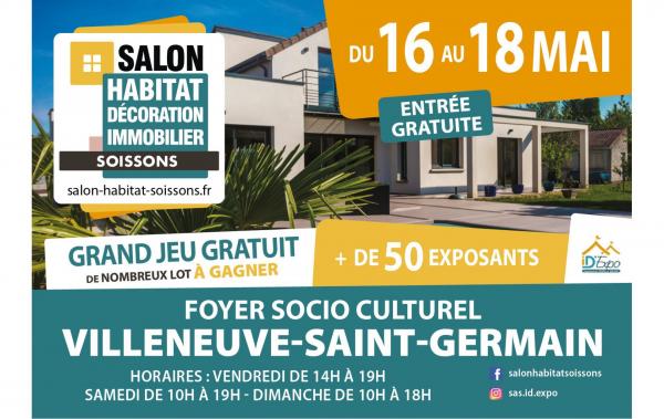 Salon De L'habitat à Villeneuve-saint-germain (02200) du 16/05/2025 au 18/05/2025