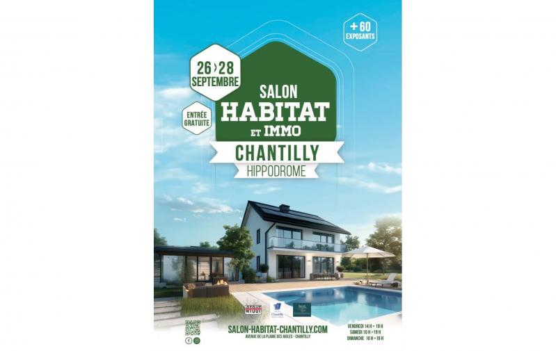 Salon De L'habitat Et De L'immobilier à Chantilly (60500) du 26/09/2025 au 28/09/2025
