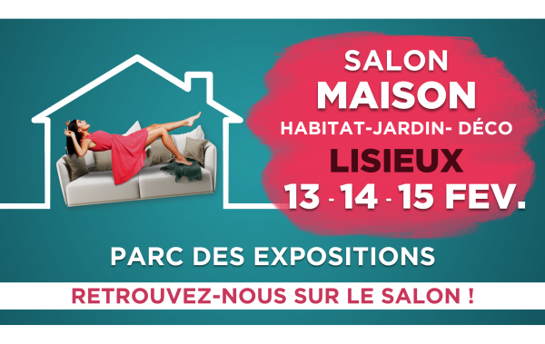 Salon Maison à Lisieux (14100) du 13/02/2026 au 15/02/2026