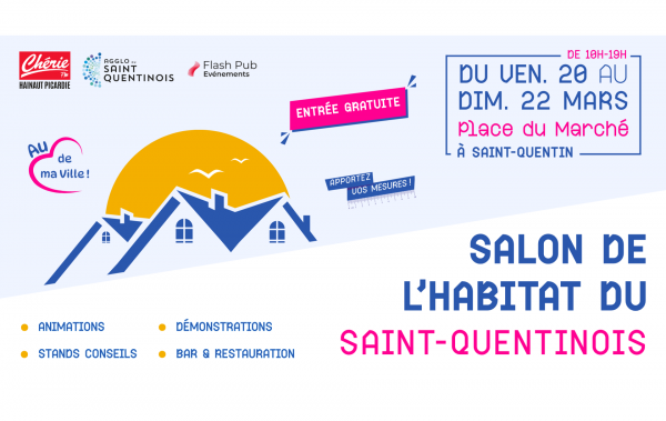 Salon De L'habitat à Saint-quentin (02100) du 20/03/2026 au 22/03/2026