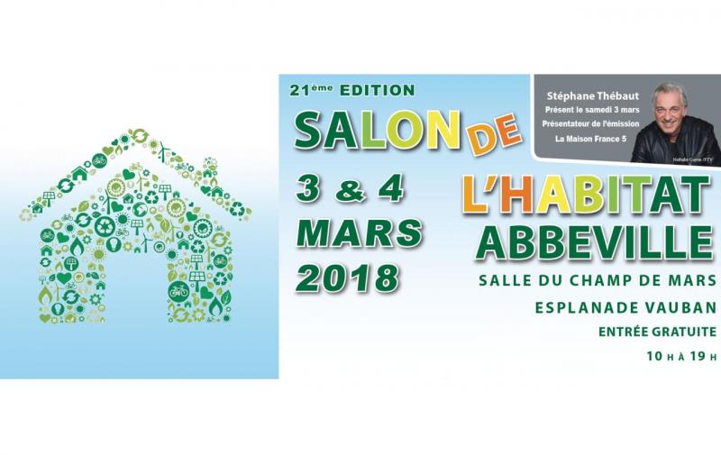 Salon De L'habitat à Abbeville (80100) les 03/03/2018 et 04/03/2018