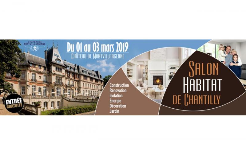 Salon De L'habitat à Chantilly (60500) du 01/03/2019 au 03/03/2019