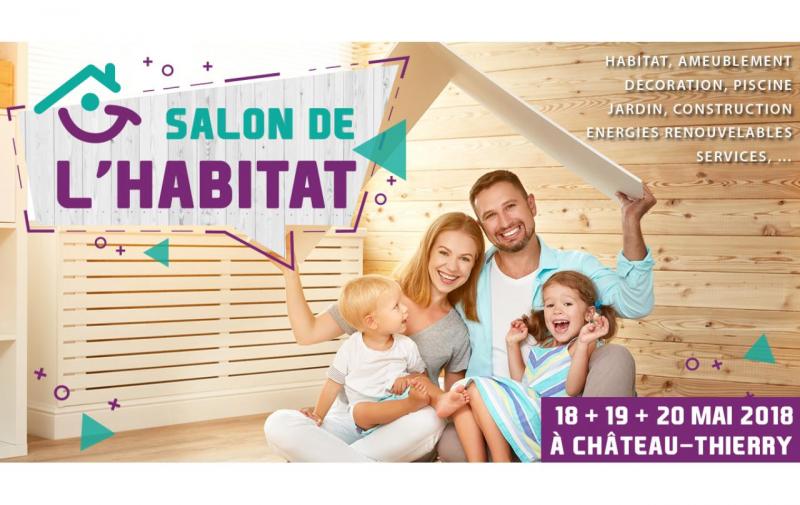 Salon De L'habitat à Chateau-thierry (02400) du 18/05/2018 au 20/05/2018